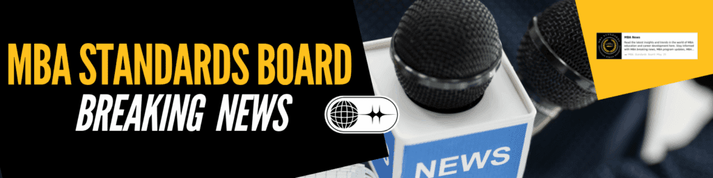 MBA Standards Board Breaking News